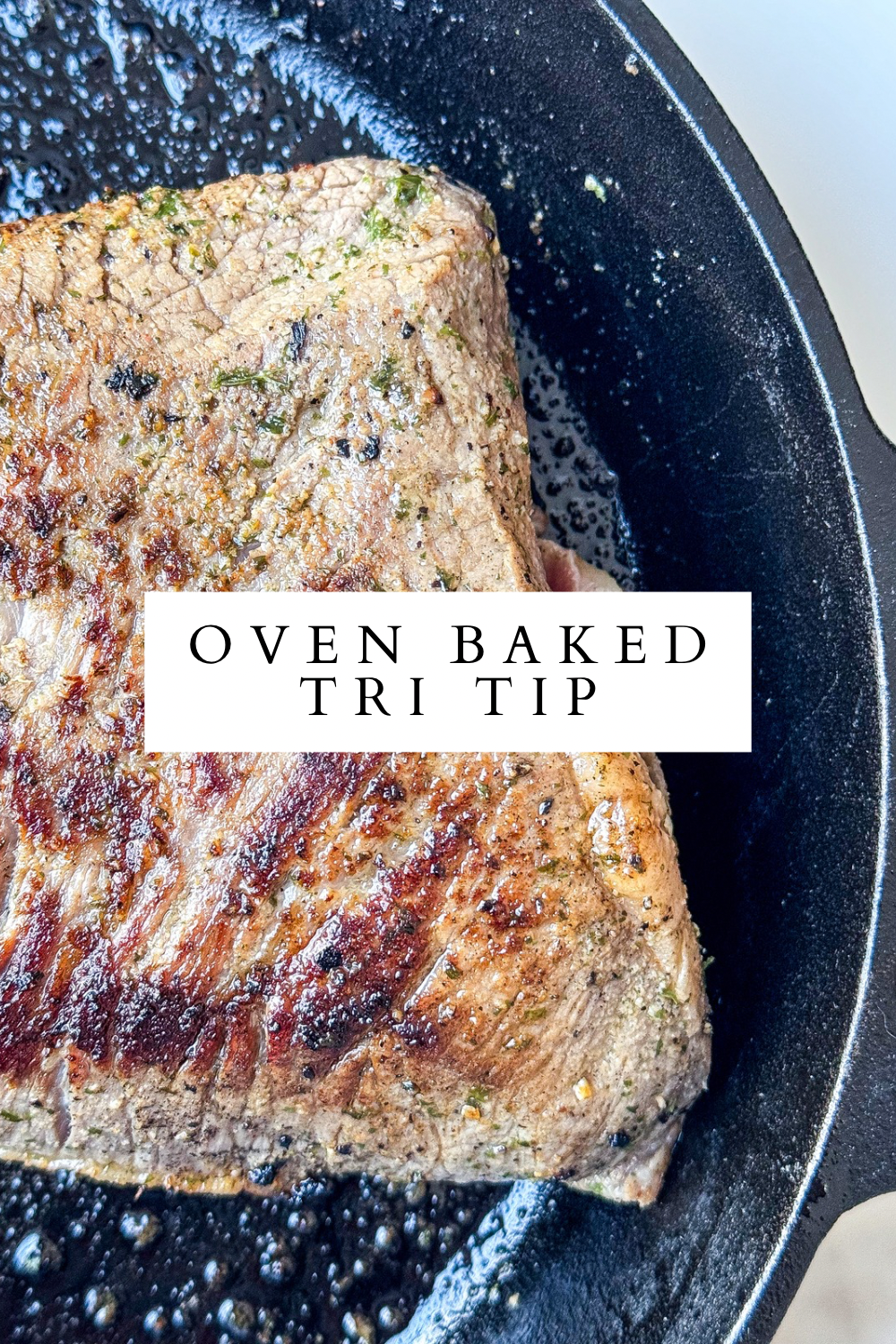 Tri Tip Marinade + How to Cook Tri Tip in&nbsp;Oven